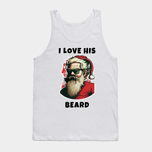 I Love His Beard Santa Christmas Tank Top by JigglePeek